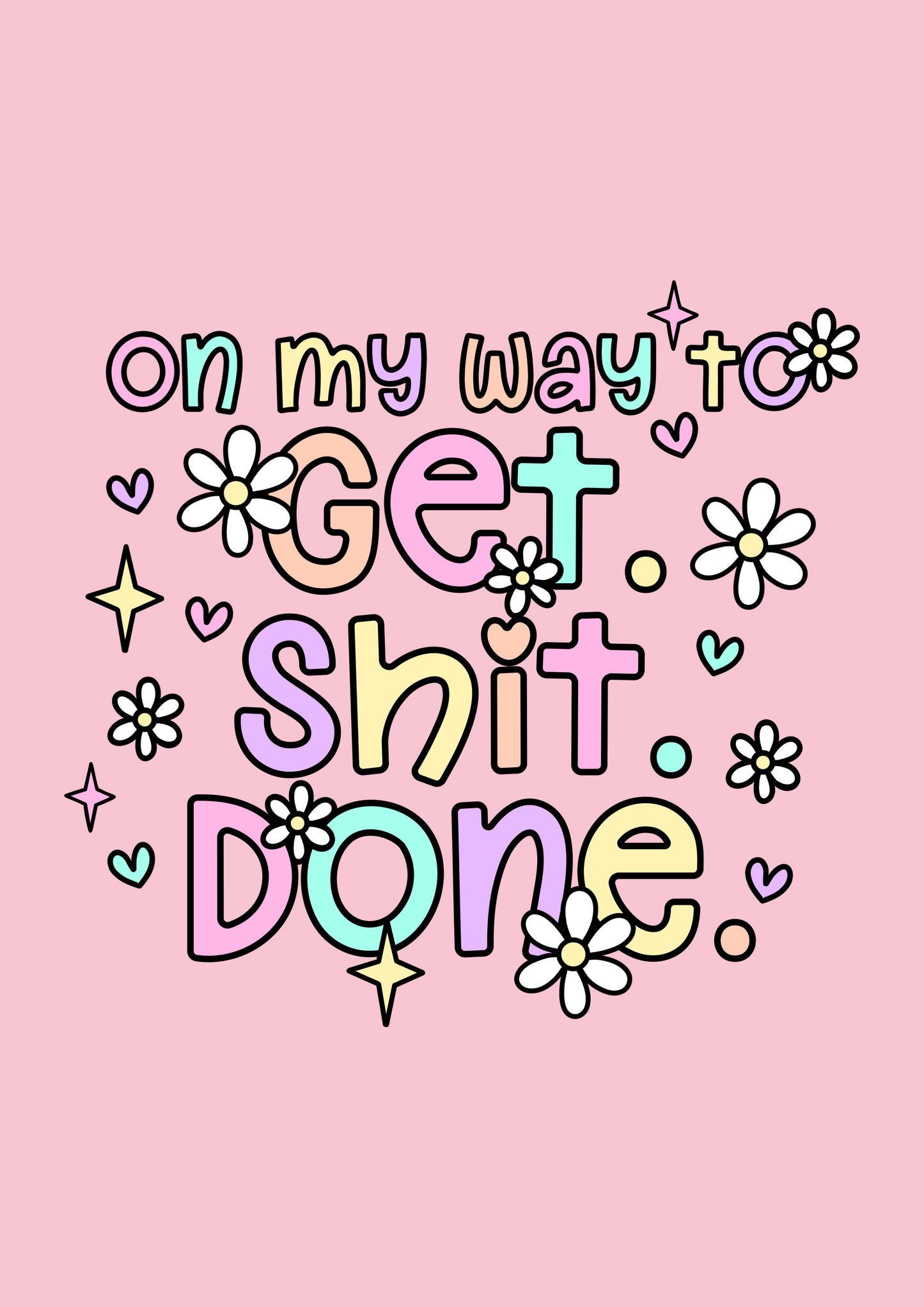 On my way to get shit done
