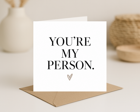 You're My Person Card
