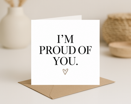 I'm proud of you card.