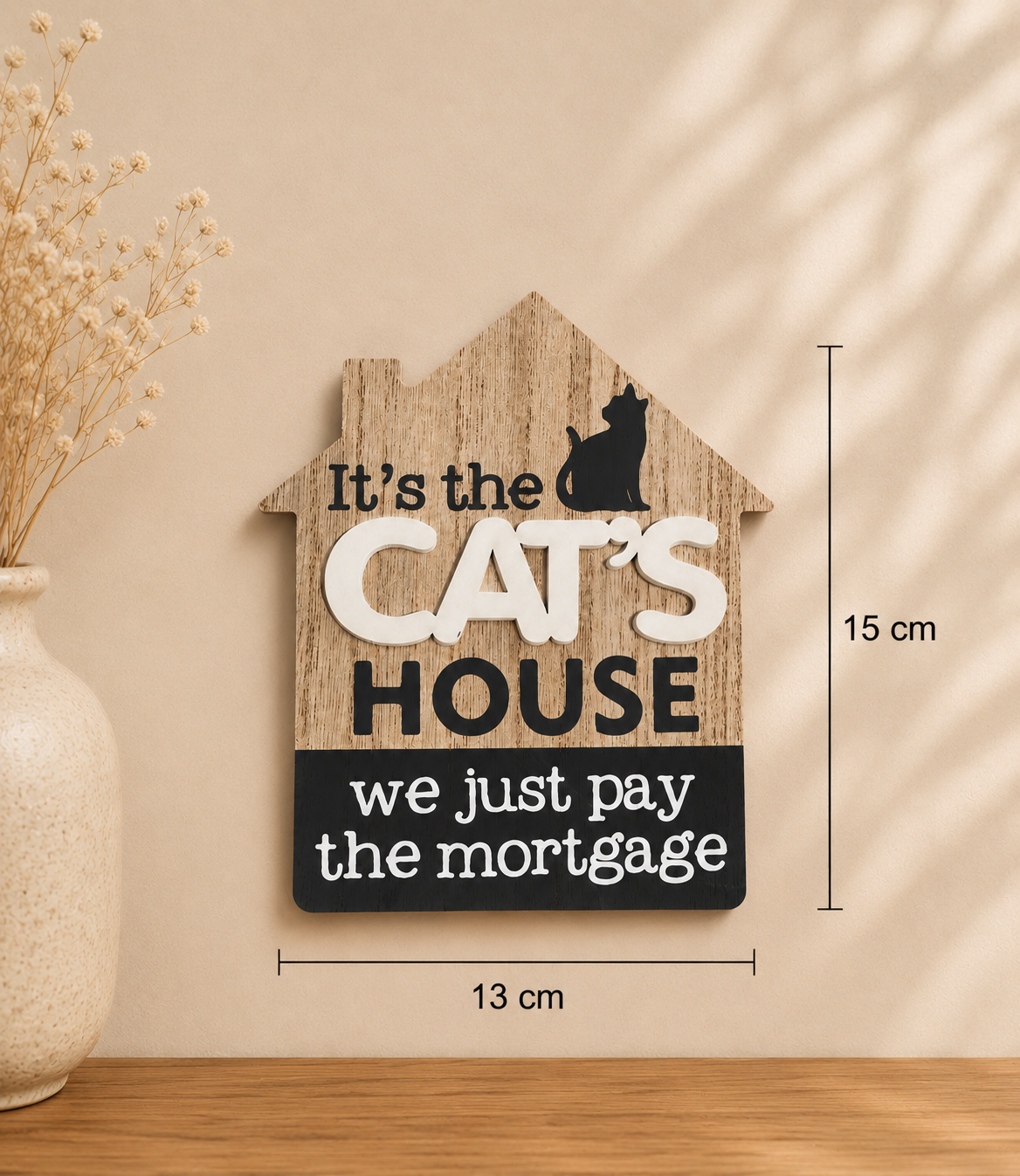 **NEW** Its the cats house sign