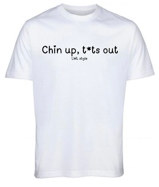 Chin Up, T*ts Out - Iron on decal - Black