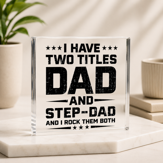 Dad and Step Dad Acrylic Block - 10cm