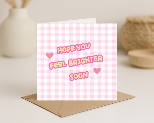 Pink feel brighter soon card