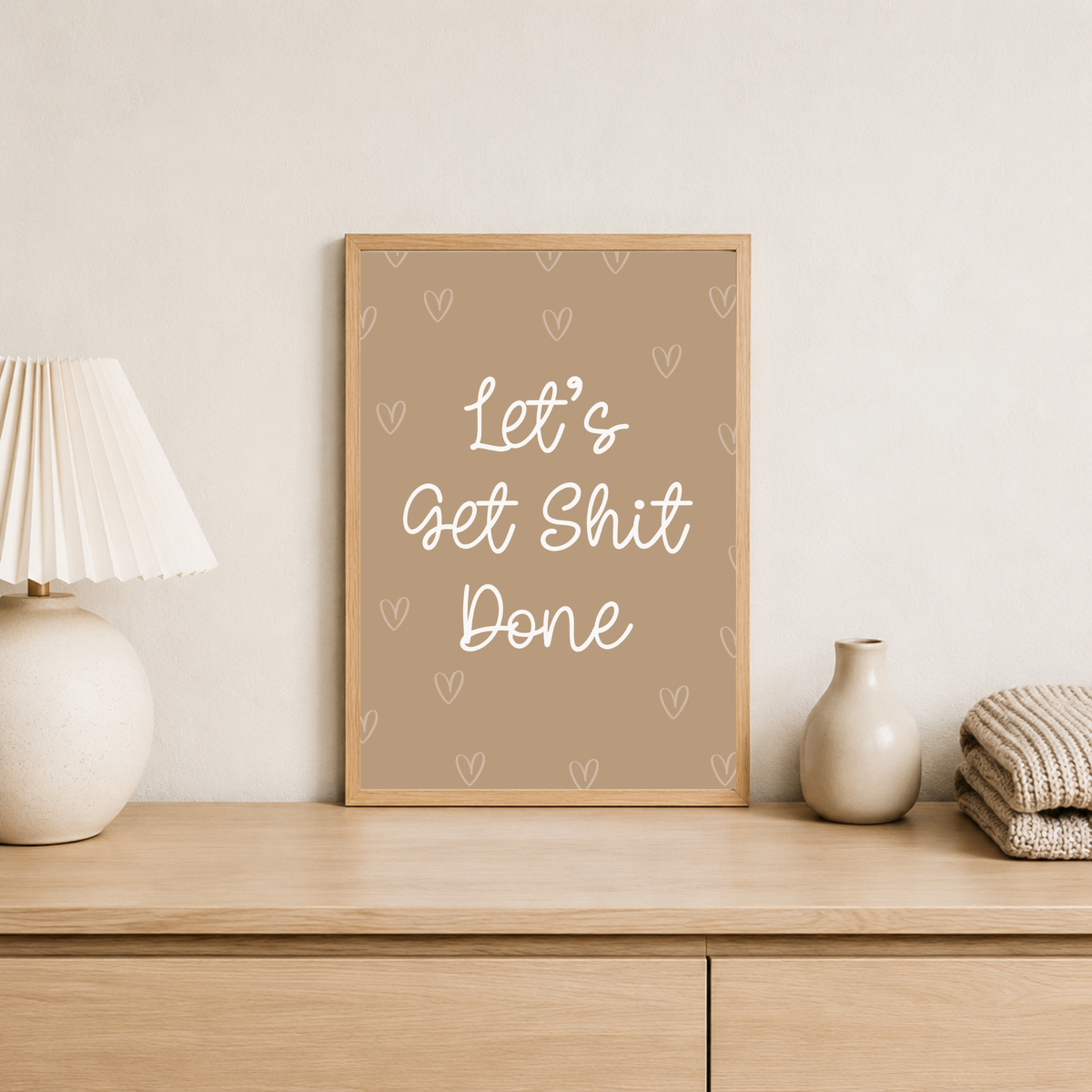 Neutral Get Shit Done Print