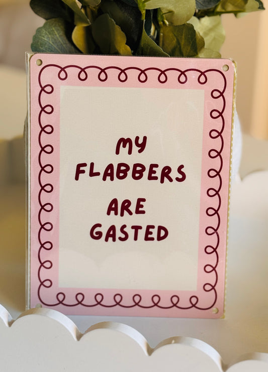 my flabbers are gasted metal sign