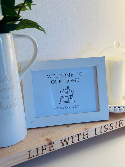 Welcome to our home (we swear) Print