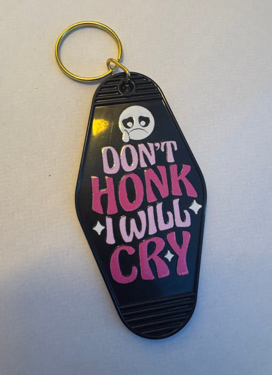 Don't honk, I'll cry - keyring