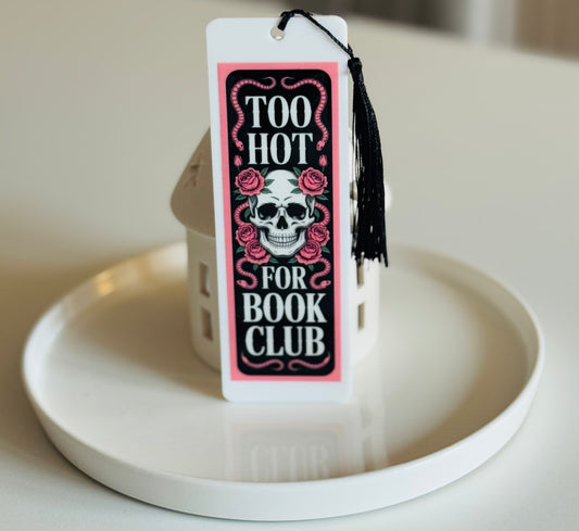 Too Hot For Book Club - Bookmark