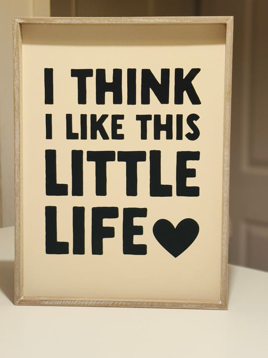 I think I like this little life sign