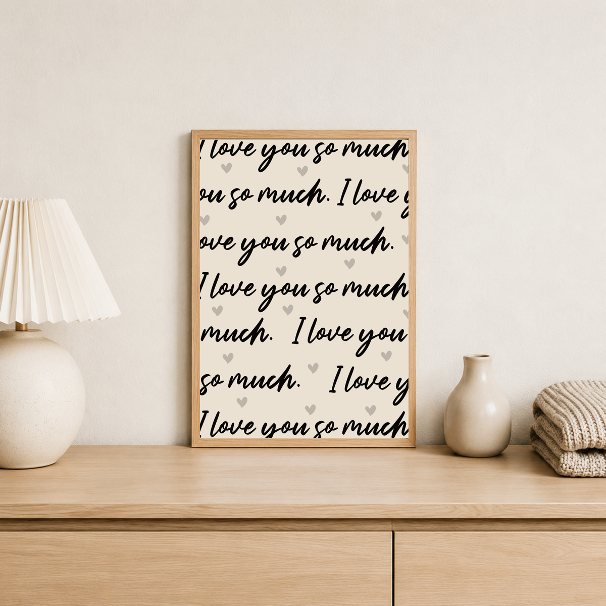 I love you so much Print