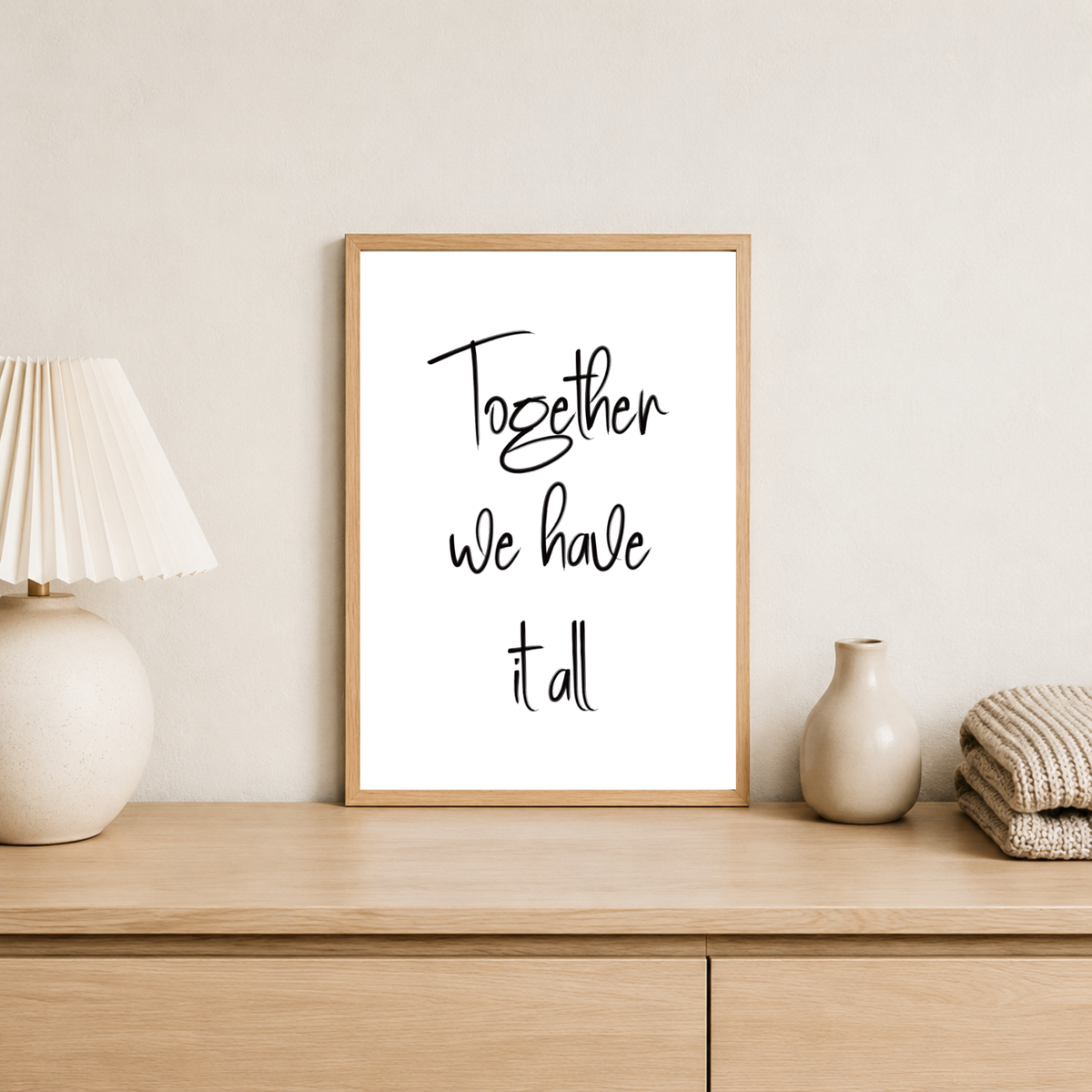 Together we have it all print