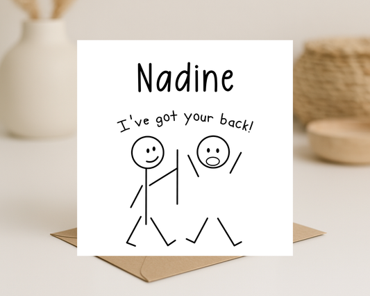 I've got your back card.